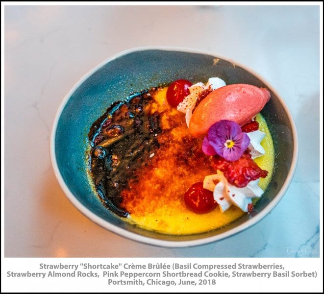 Strawberry "Shortcake" Creme Brulee (Basil Compressed Strawberries, Strawberry Almond Rocks, Pink Peppercorn Shortbread Cookie, Strawberry Basil Sorbet), Portsmith, Chicago, June, 2018