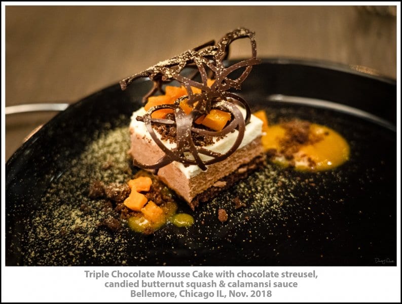 Triple Chocolate Mousse Cake with chocolate streusel, candied butterntt squash & calamansi sauce, Bellemore, Chicago IL, Nov. 2018