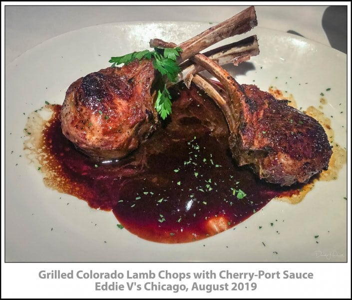 Grilled Colorado Lamb Chops with Cherry-Port Sauce, Eddie V's Chicago, August 2019