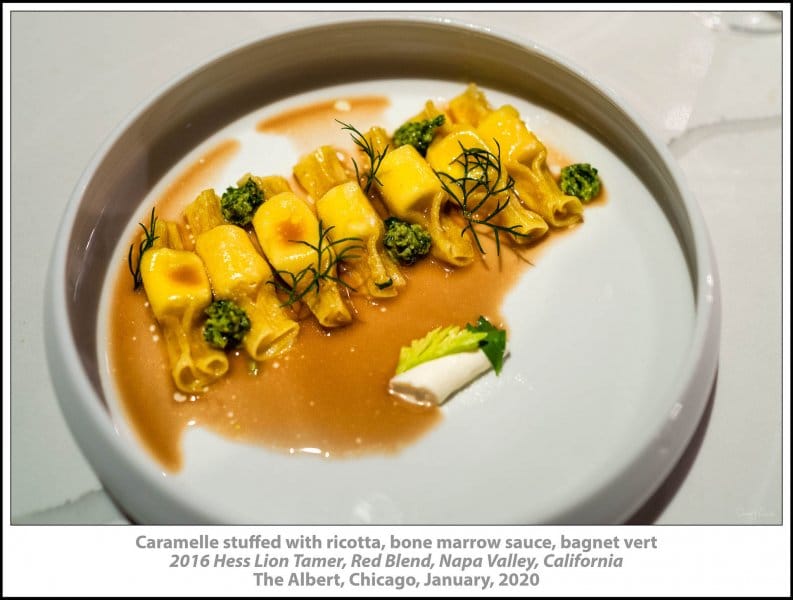 Caramelle stuffed with ricotta, bone marrow sauce, bagnet vert, 2016 Hess Lion Tamer, Red Blend, Napa Valley, California, The Albert, Chicago, January, 2020