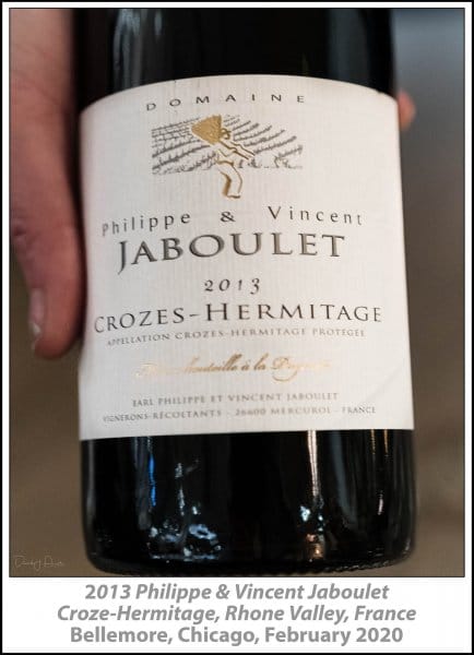 2013 Philippe & Vincent Jaboulet Croze-Hermitage, Rhone Valley, France, Bellemore, Chicago, February 2020