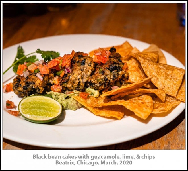 Black bean cakes with guacamole, lime, & chips, Beatrix, Chicago, March, 2020