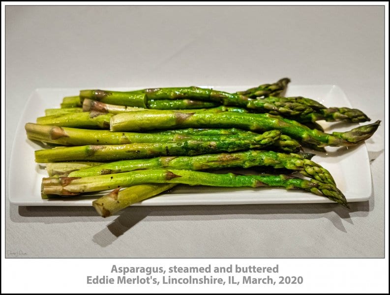 Asparagus (steamed, buttered), Eddie Merlot's, Lincolnshire, IL, March, 2020