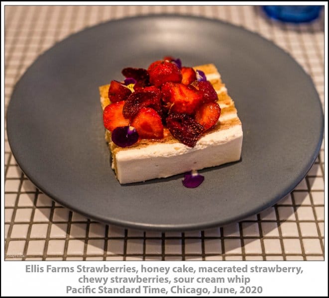 Ellis Farms Strawberries, honey cake, macerated strawberry, chewy strawberries, sour cream whip, Pacific Standard Time, Chicago, June, 2020